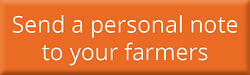 Send a personal note to your farmers